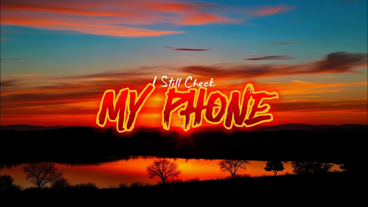I Still Check My Phone - Emotional Sad Song 2026