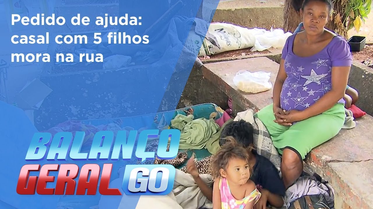BG - Pedido de ajuda: casal com 5 filhos mora na rua - 16-08-2018