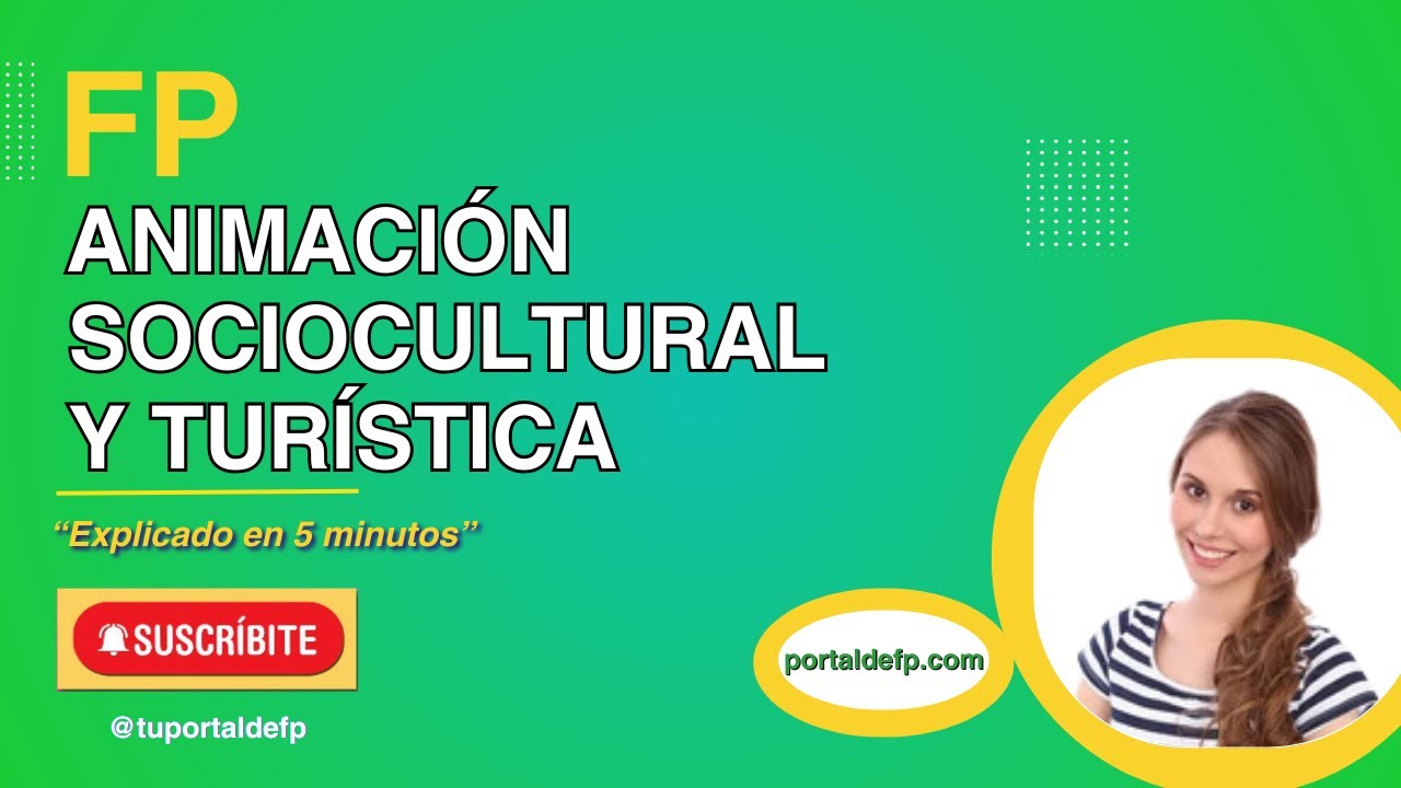 🔴 FP ANIMACI&Oacute;N SOCIOCULTURAL y TUR&Iacute;STICA. Ciclo explicado en 5 minutos
