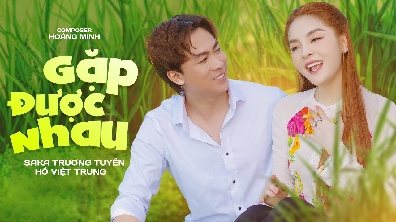 Kỷ Niệm 20 Năm | Gặp Được Nhau - Hồ Việt Trung x Saka Trương Tuyền