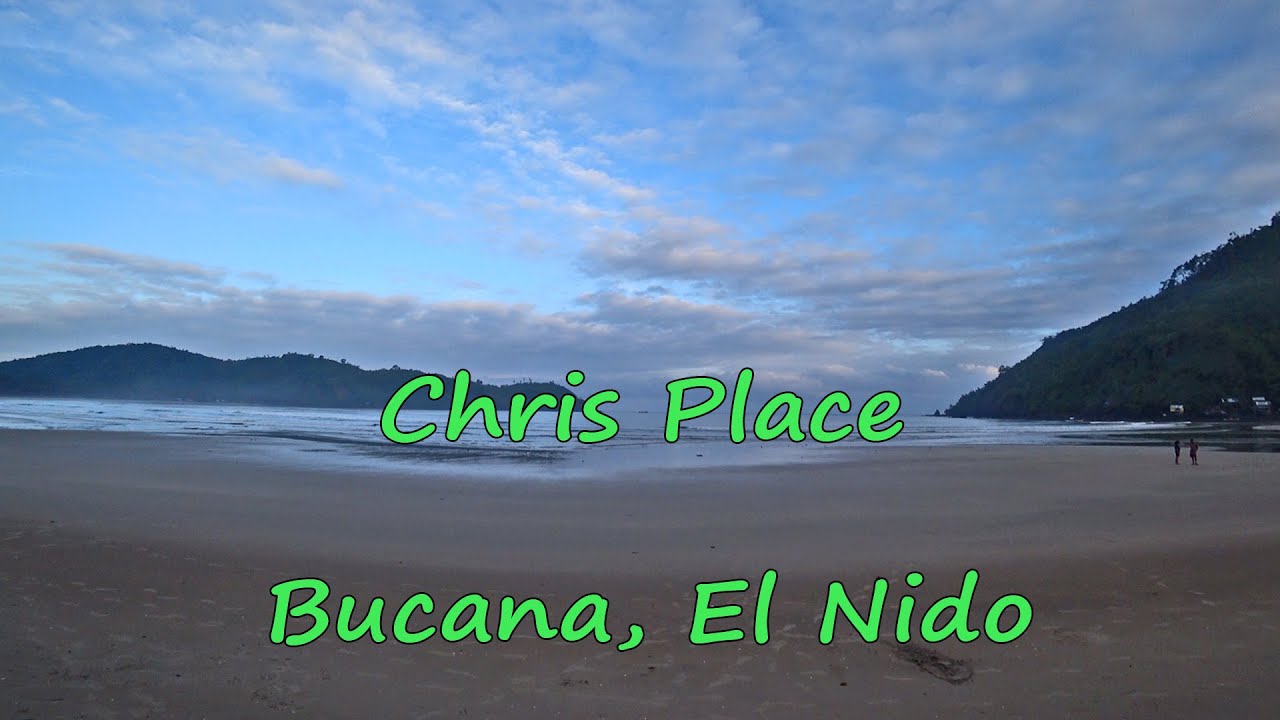Chris' Place, Bucana El Nido