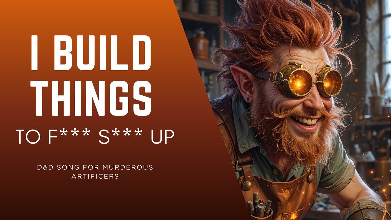 I Build Things -- Full Video (Funny Dungeons and Dragons Song)
