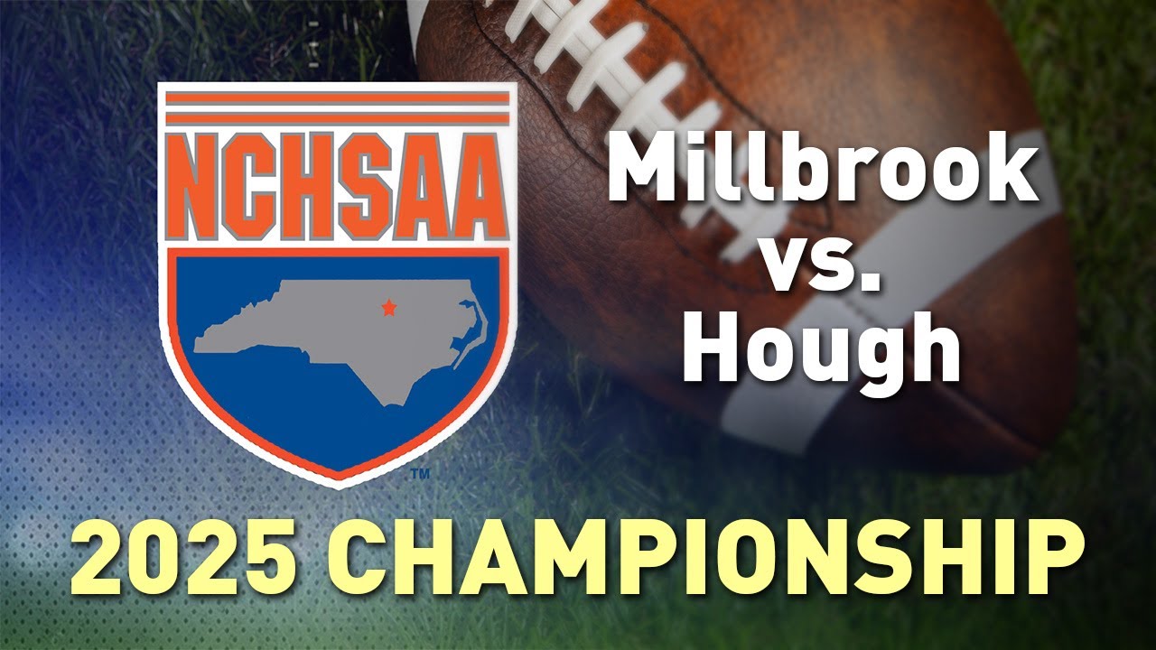 2025 NCHSAA Football State Championships: Millbrook vs. Hough (8-A)