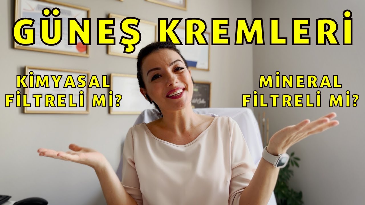 Güneş Kremleri? Kimyasal Filtreli mi? Mineral Filtreli mi?