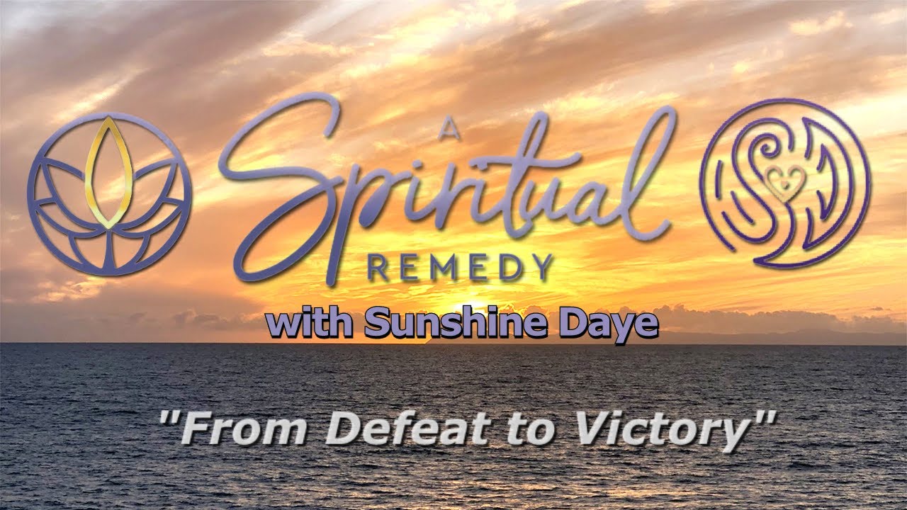 A Spiritual Remedy-"From Defeat to Victory"