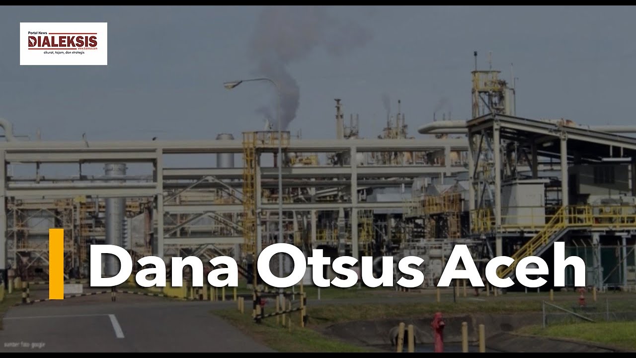 Dana Otsus Aceh| DIALEKSIS NEWS