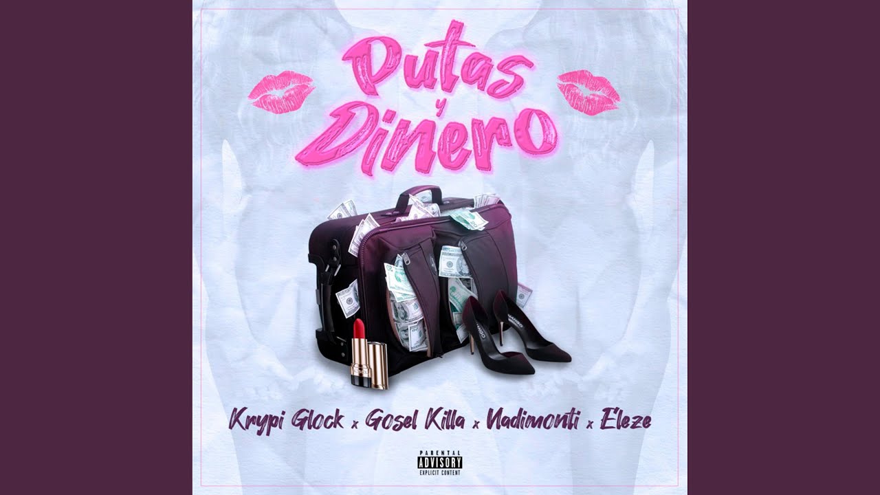 Putas Y Dinero (feat. Gosel Killa, Lando Pe, Eleze & Krypi Glock)