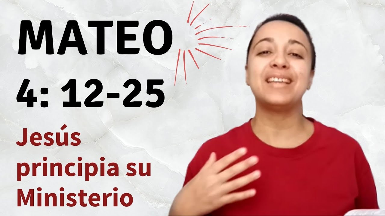 Mateo 4: 12-25 (Jesús principia su Ministerio) explicación - Kateryna Karreras