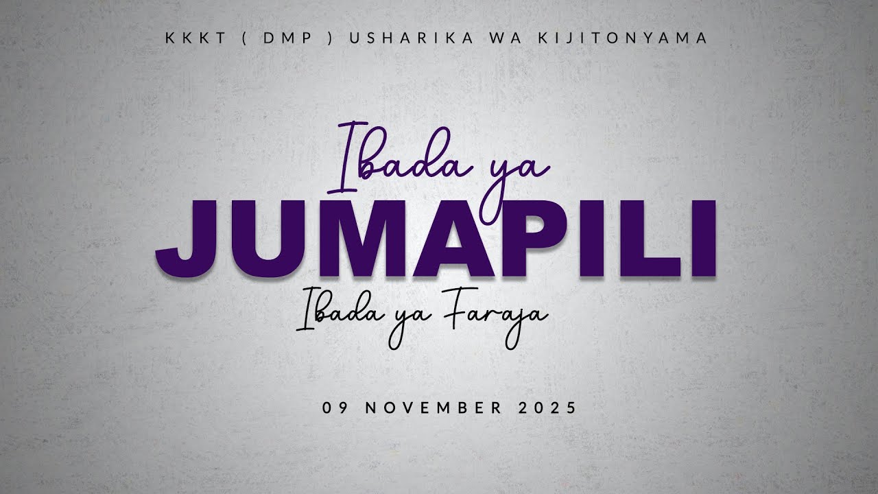 KIJITONYAMA LUTHERAN CHURCH : IBADA YA JUMAPILI  09 NOVEMBER 2025