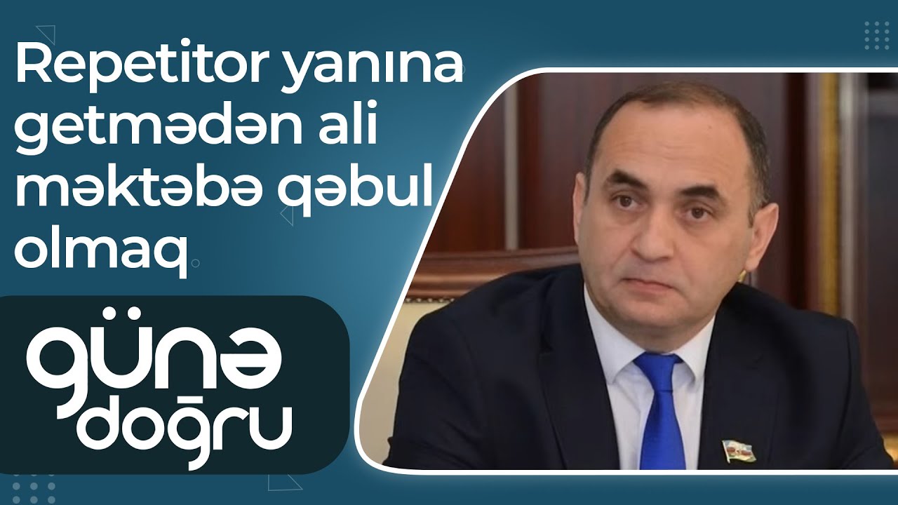 Şagirdlərin repetitor yanına getmədən ali məktəbə qəbul olması mümkünsüzdürmü? – Günə Doğru