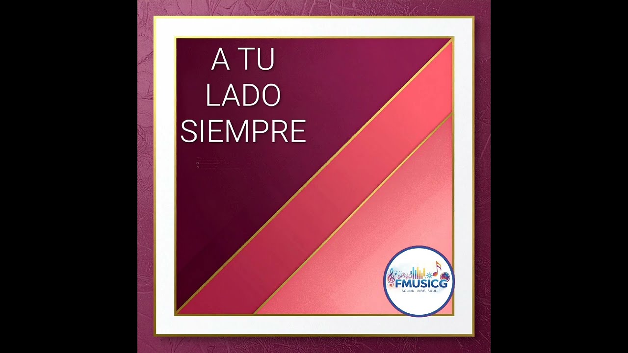 A Tu Lado Siempre