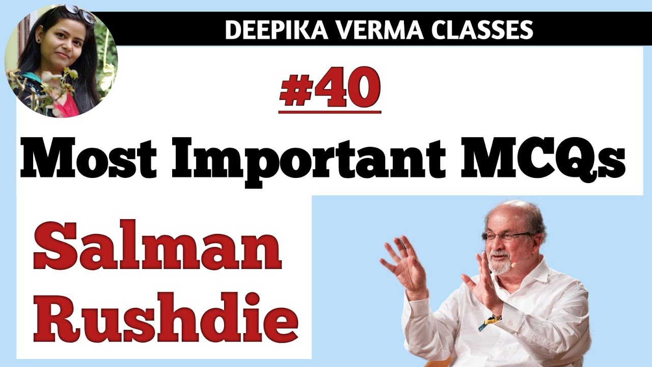 Salman Rushdie MCQs | 40 important Quiz questions| important for NET/ SET/ PGT