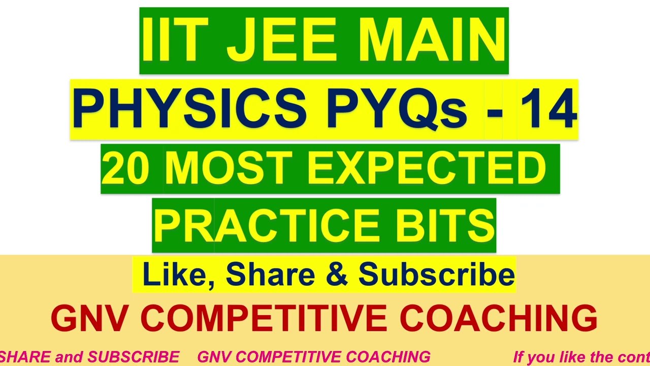 IIT JEE PHYSICS PYQS (Part 14) 🔥 20 MOST EXPECTED Practice Questions | Fully Solved for JEE Main/Adv