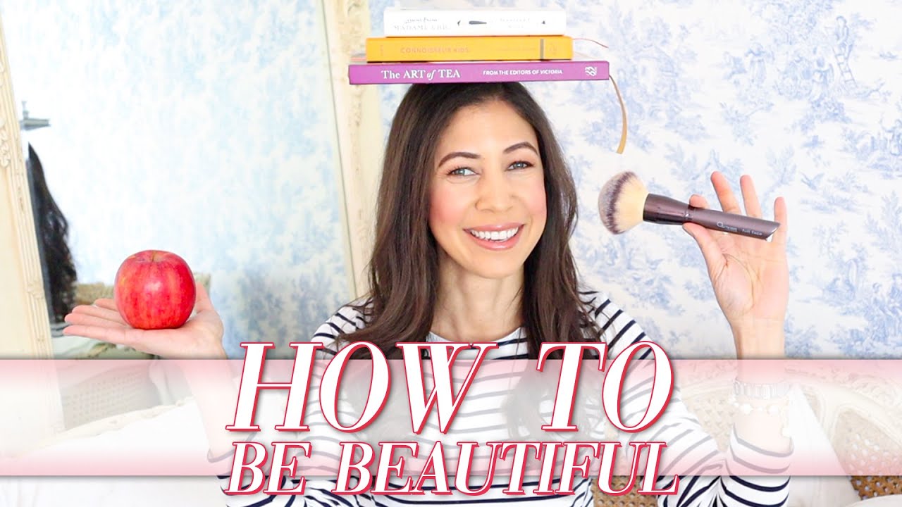 How to Be Beautiful | 10 Secrets