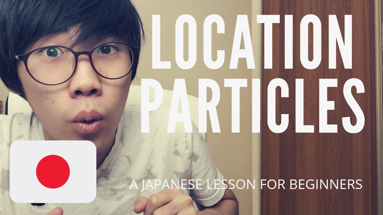 Location Particles in Japanese に, で, へ, から, まで (JAPANESE LESSON #9)