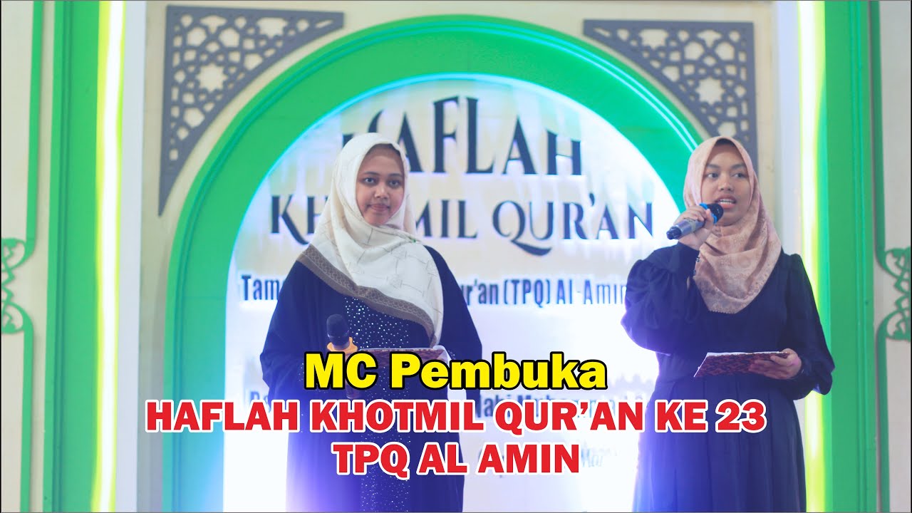 Contoh Pembukaan MC Pengajian Haflah Khotmil Qur'an Ke 23 TPQ Al Amin