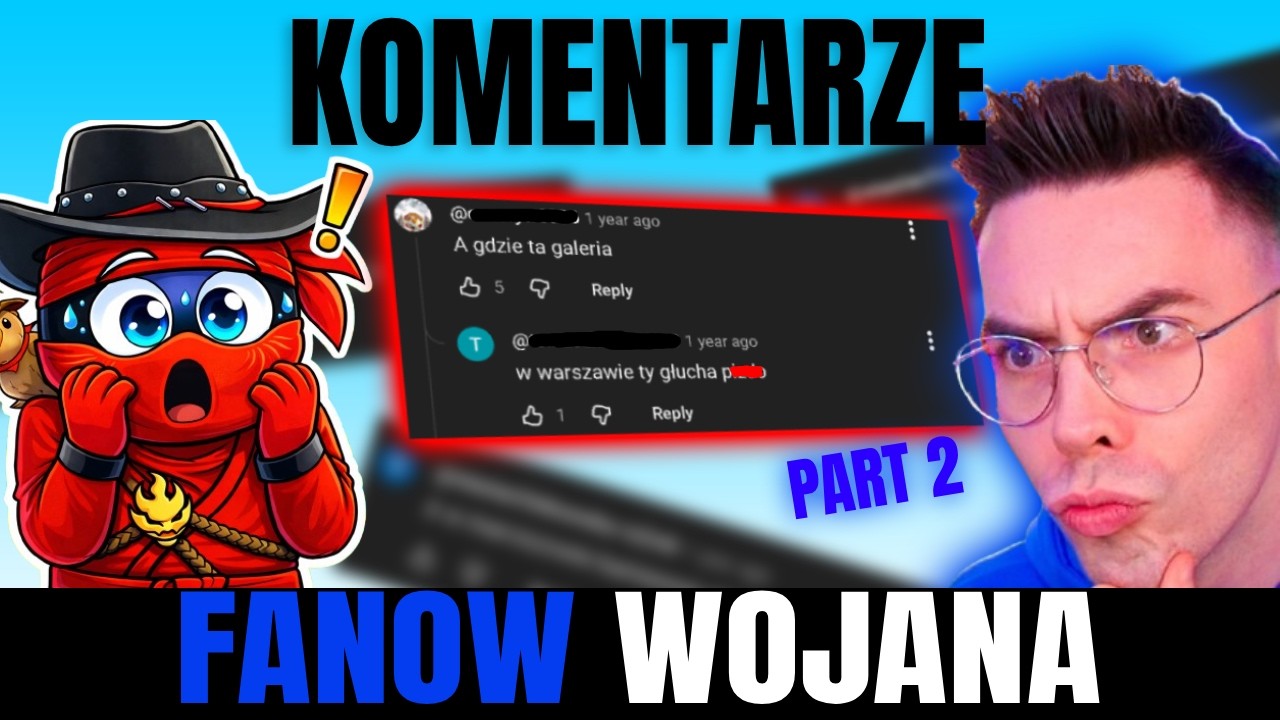 CZYTAM KOMENTARZE FANÓW WOJANA  XD (part 2)