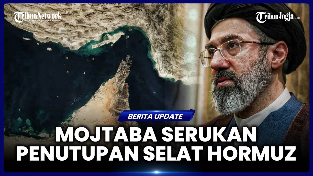 TAK GENTAR HADAPI AS, MOJTABA KHAMENEI PERINTAHKAN PENUTUPAN SELAT HORMUZ
