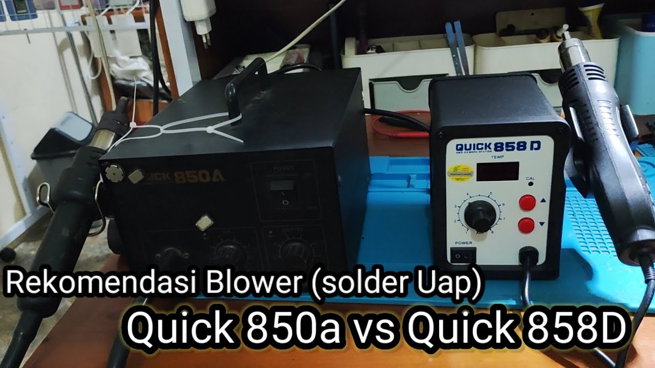 Solder Uap Blower Quick 850 Analog vs Quick 858 Digital Bagusan mana ?