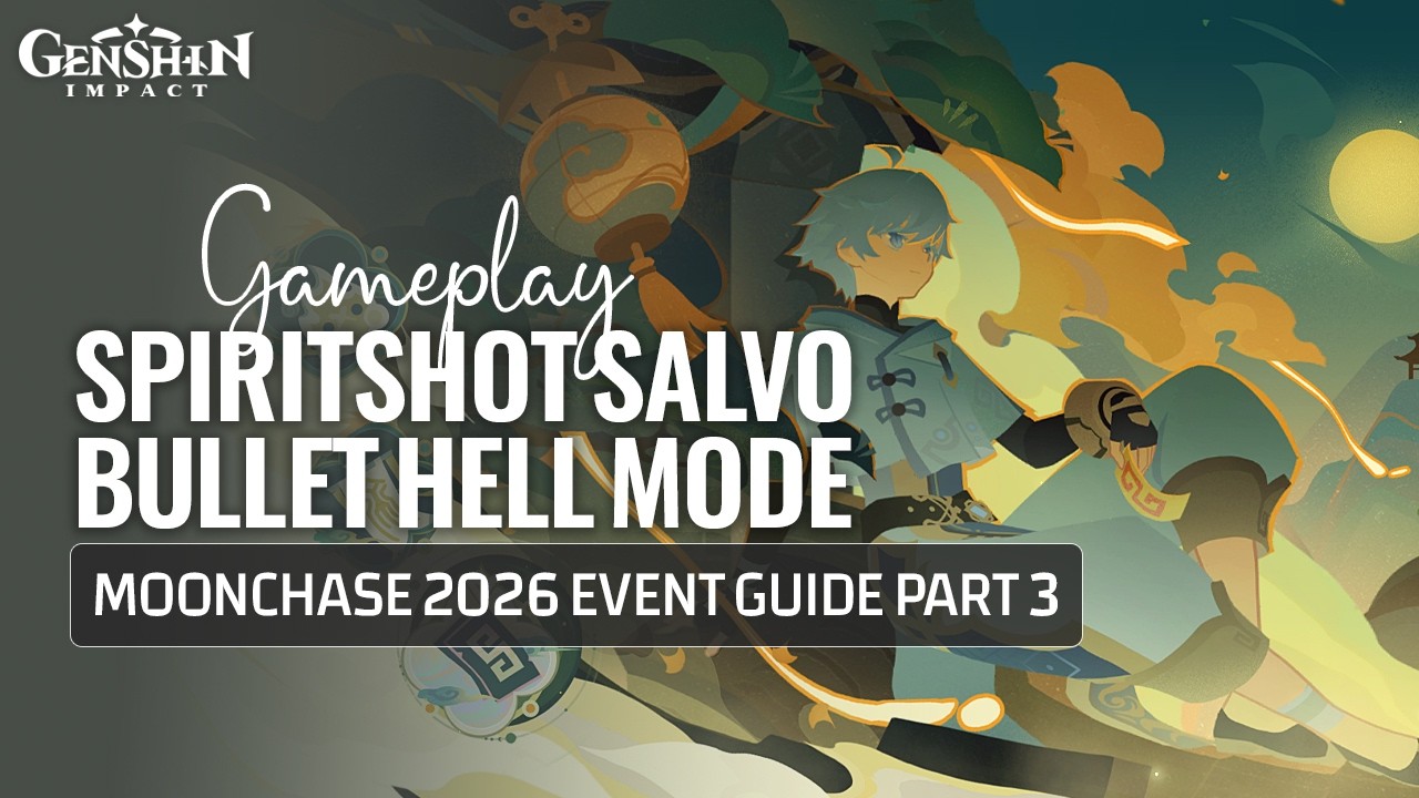 Spiritshot Salvo Event Guide Part 3 High Score | Moonchase Festival 2026 | Genshin Impact 7.1