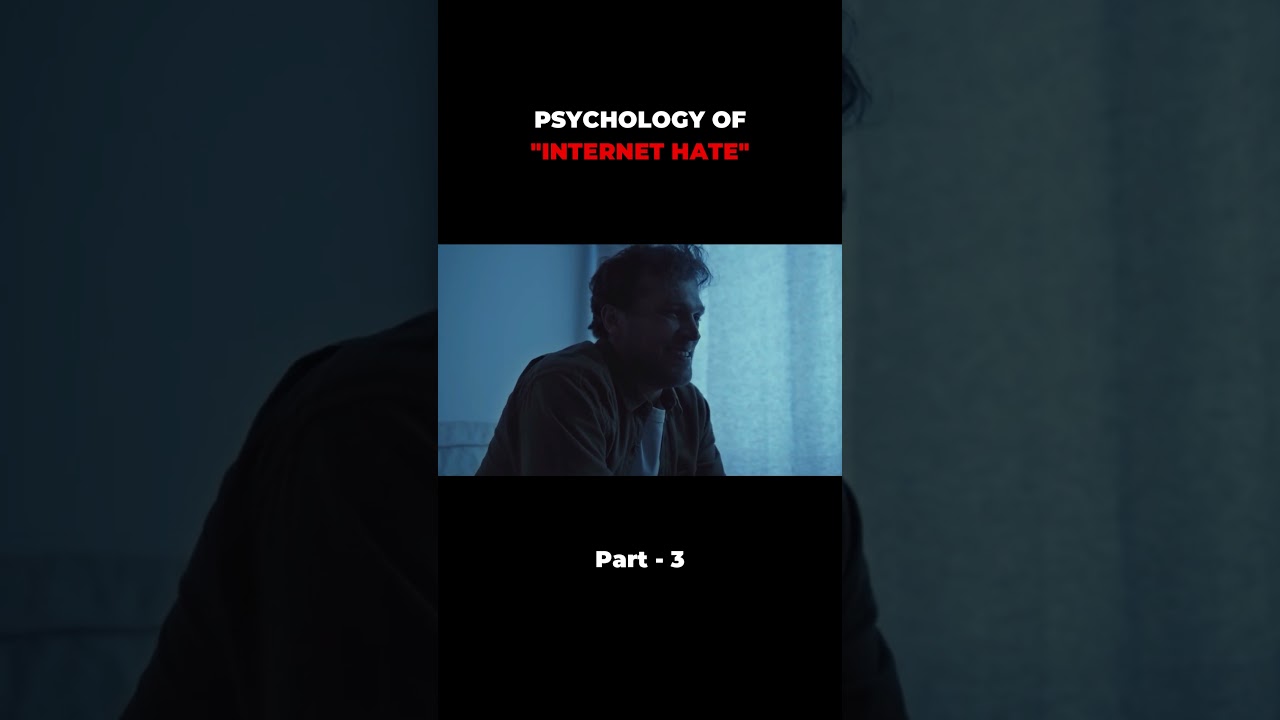 Psychology of Internet HATE Part - 3