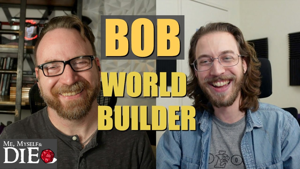 A Conversation with Bob World Builder
