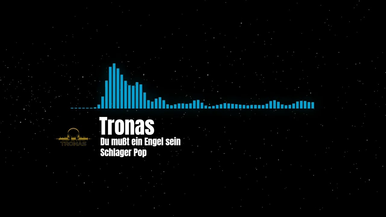 Tronas - Du mußt ein Engel sein