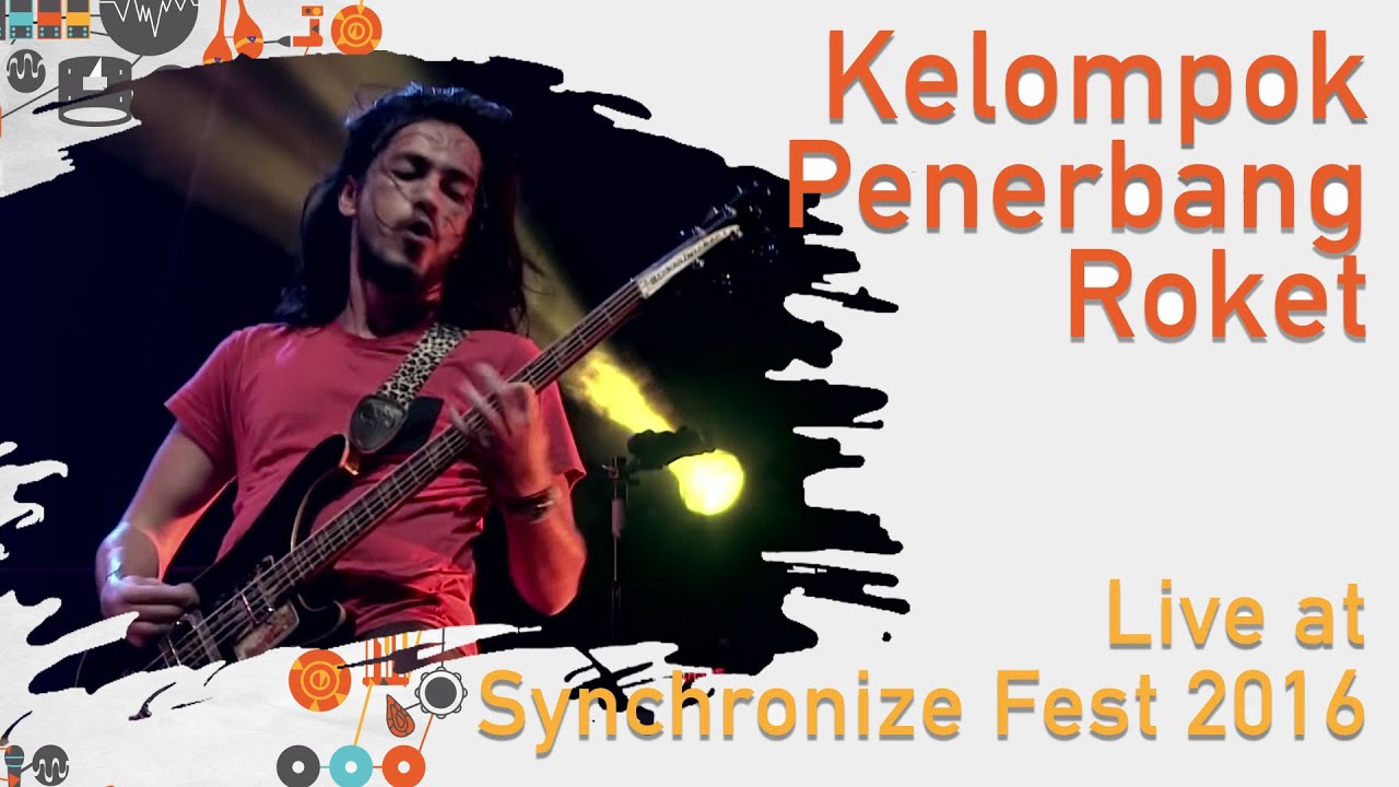 Kelompok Penerbang Roket LIVE @ Synchronize Fest 2016