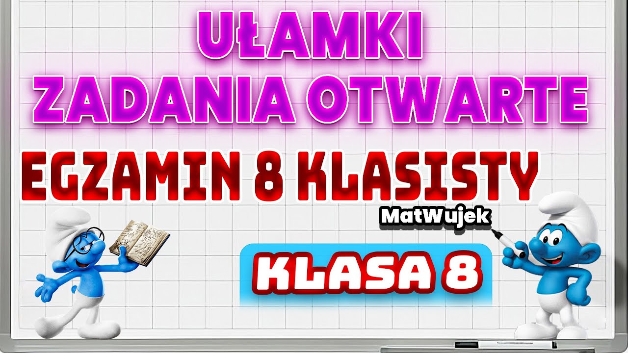 UŁAMKI — ZADANIA OTWARTE 🔥 Egzamin ósmoklasisty 2026 krok po kroku | Klasa 8