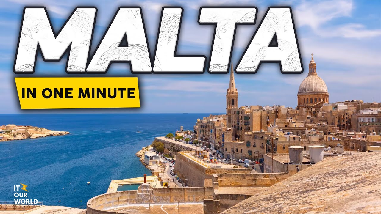 MALTA IN ONE MINUTE