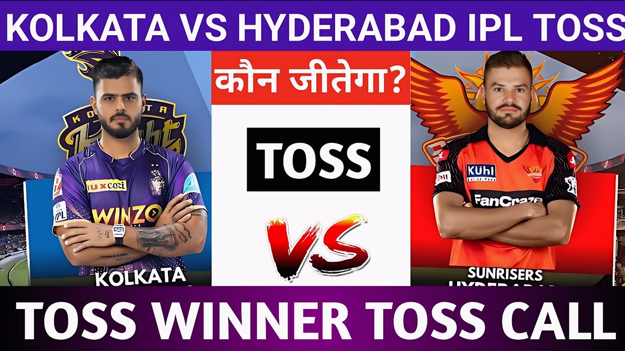 Kolkata Knight Riders Vs Sunrisers Hyderabad Today Toss Prediction Who will win the toss today?
