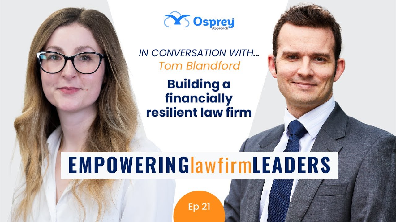 Empowering Law Firm Leaders: Episode 21 Building a Financially Resilient Law Firm