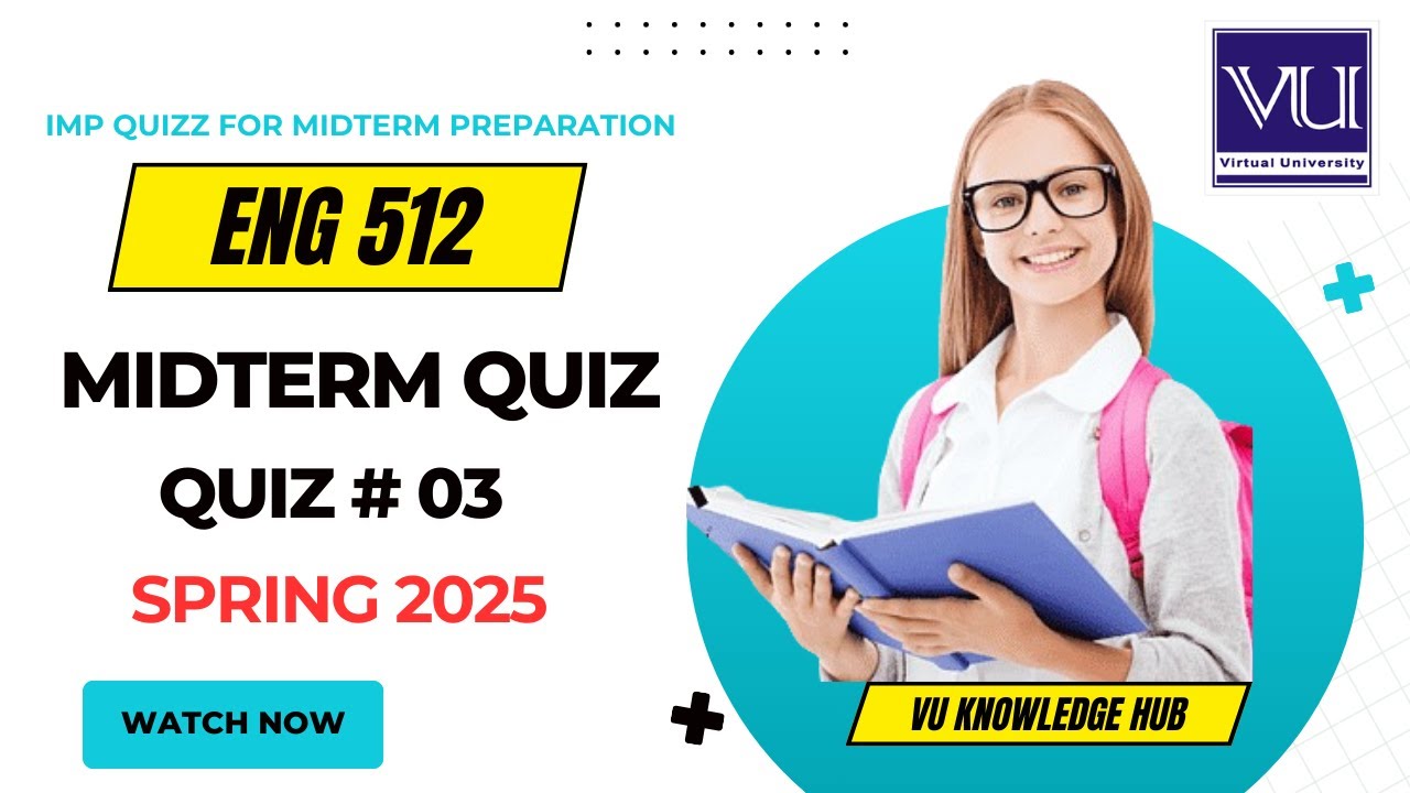 ENG512 Quiz 3 For Midterm Preparation | 100% Correct Solution | Spring 2025 Virtual University
