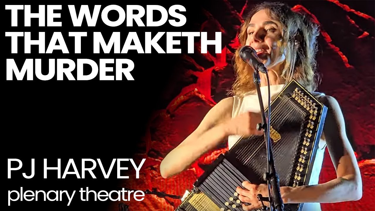 PJ Harvey - The Words That Maketh Murder - Live - Plenary Theatre, Melbourne - 11/03/25