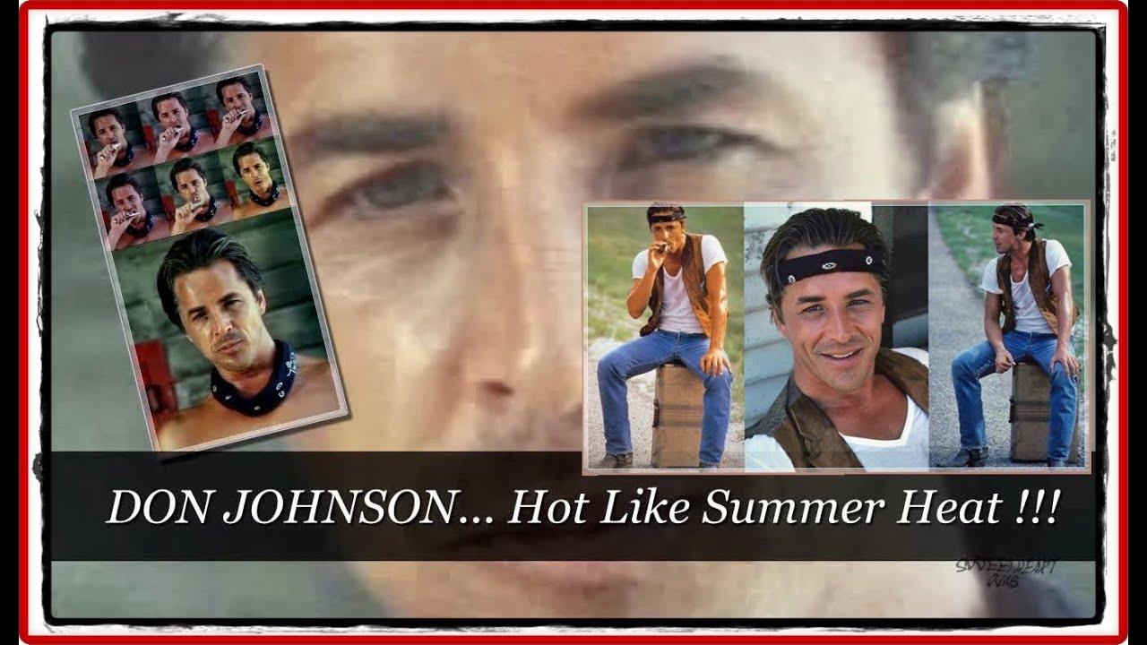DON JOHNSON - Hot Like Summer Heat !