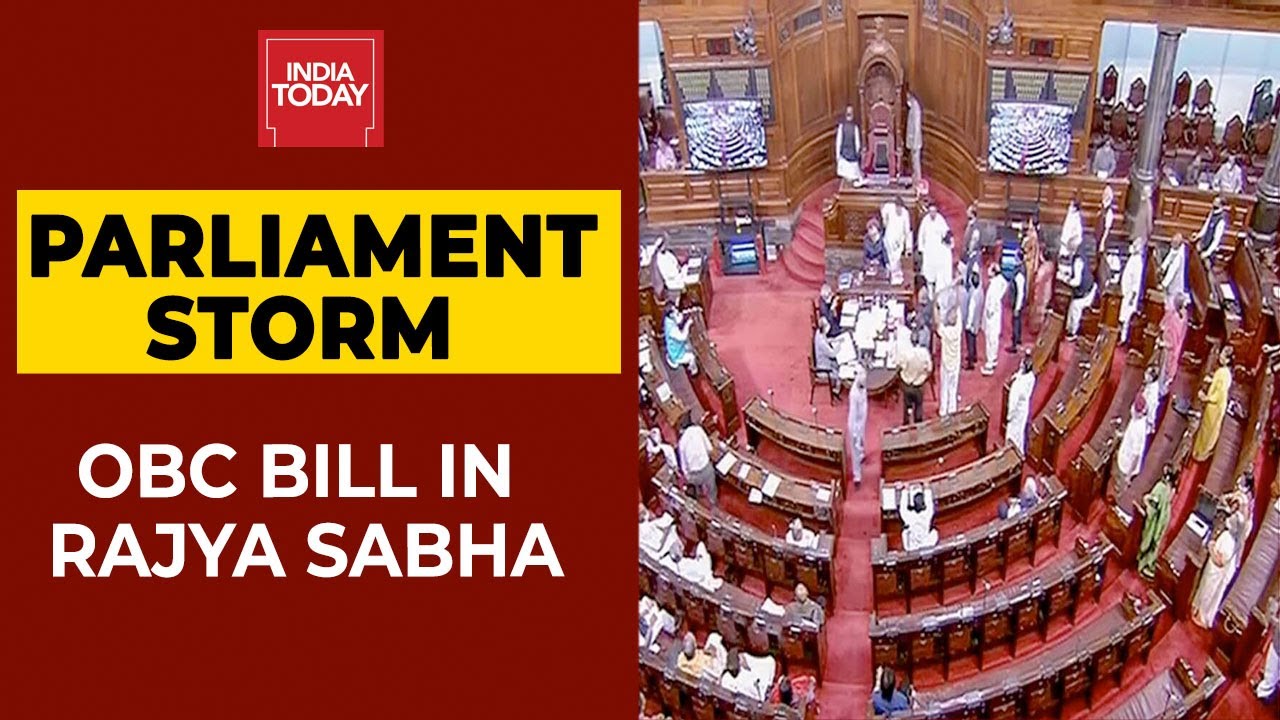 Parliament Storm: Opposition Likely To Back Government On OBC Bill In Rajya Sabha | India Today