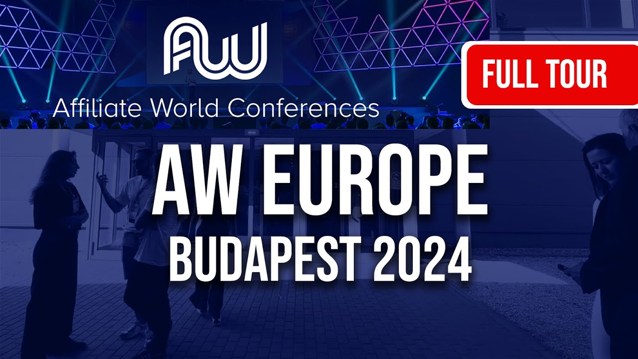 TOUR: AW EUROPE BUDAPEST 5-6 Sep 2024. Hungary. Affiliate World Conferences.