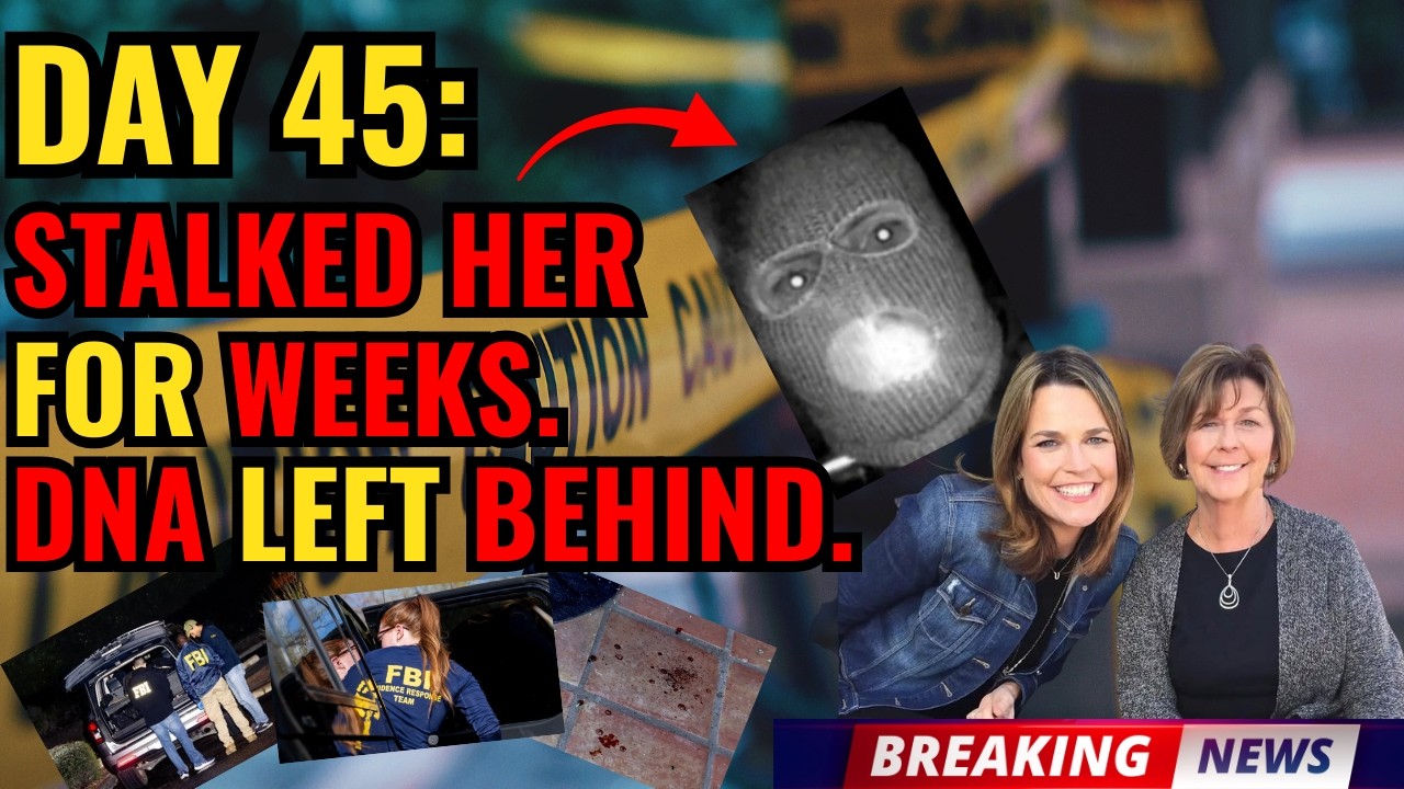 |SHOCKING| Nancy Guthrie Day 45: He Came Back On January 11 — And Left His DNA Behind.