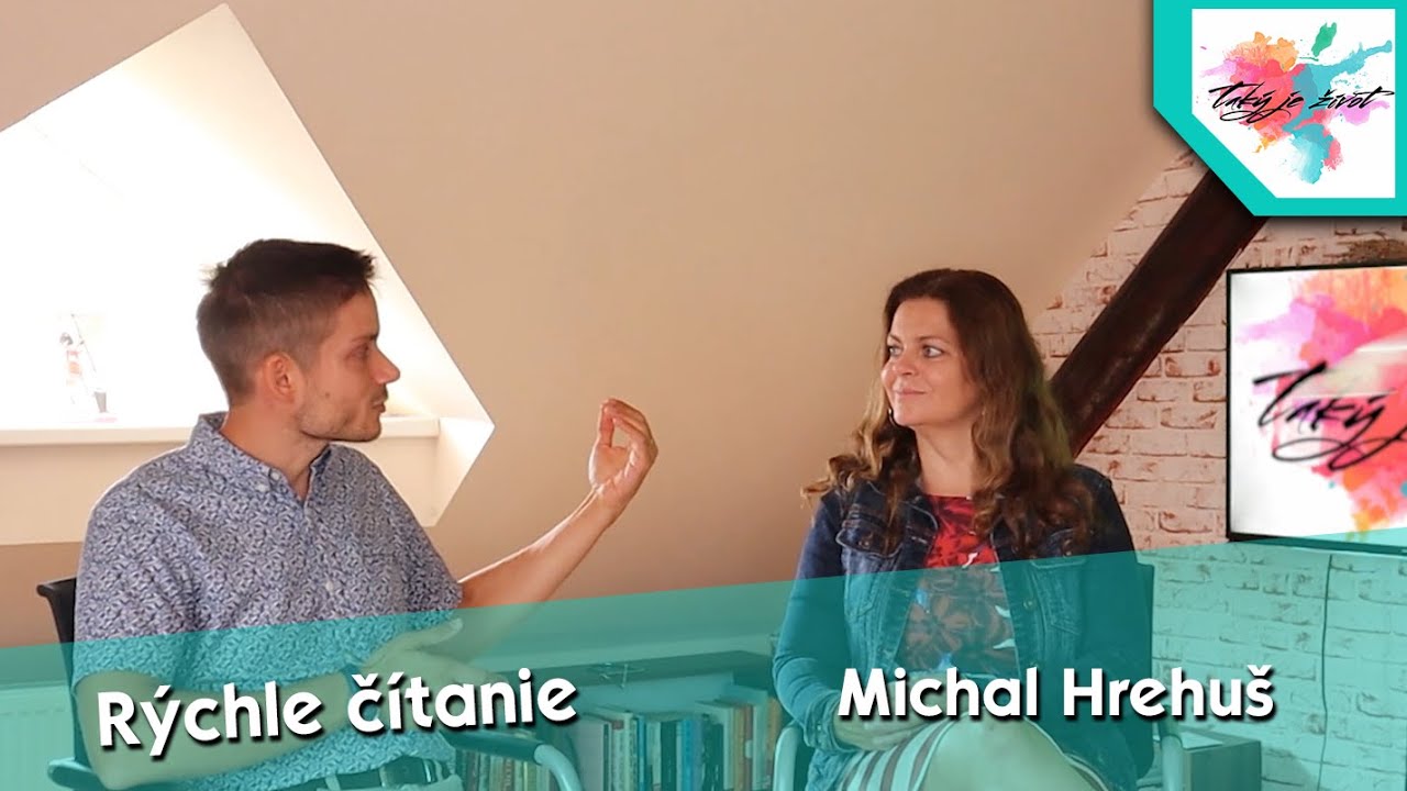Rýchle čítanie? Ako na to - Michal Hrehuš (Taký je život)