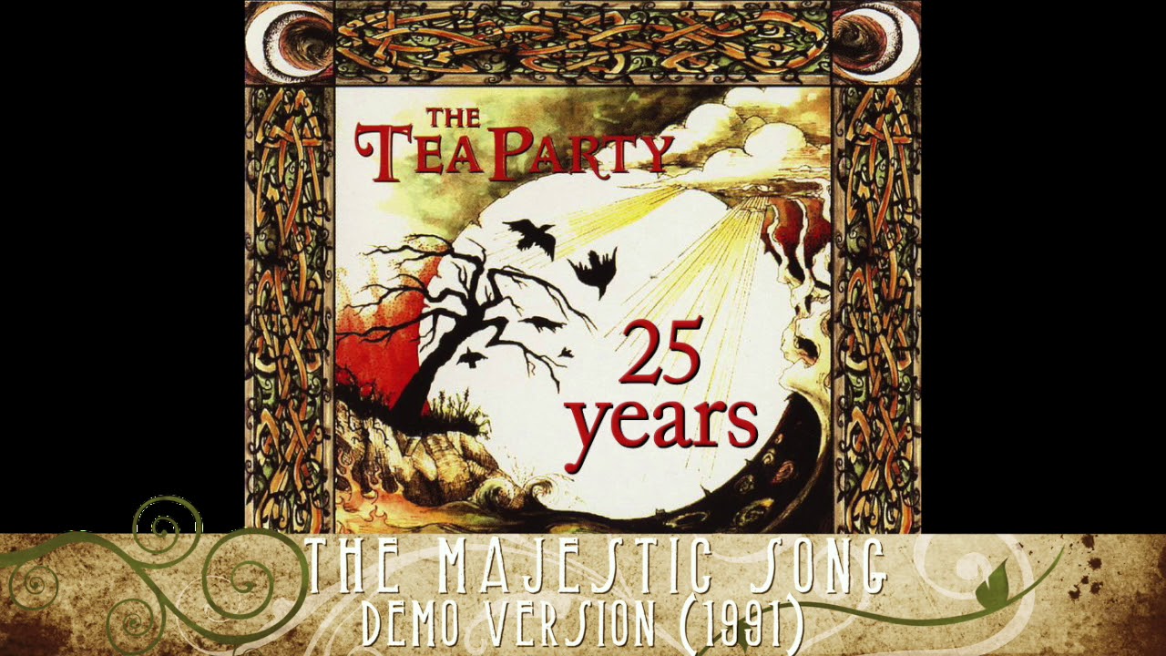 The Tea Party - The Majestic Song - Demo Version (1991)