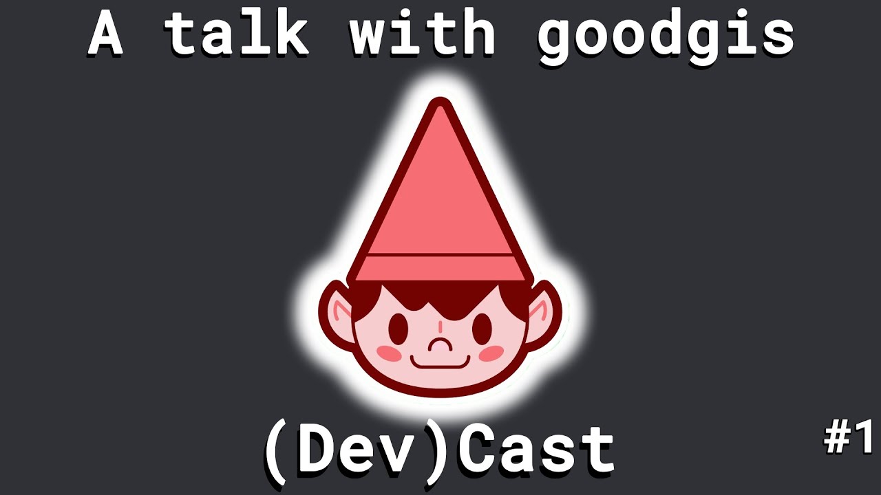 A talk with Goodgis || (Dev)Cast #1