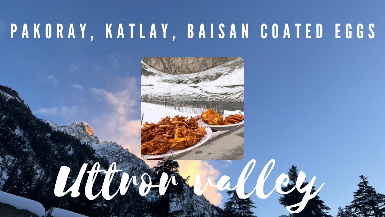 Pakoray Katlay & Besan Coated Eggs in Snow | Utror Valley Pakistan | Winter Mountain Cooking