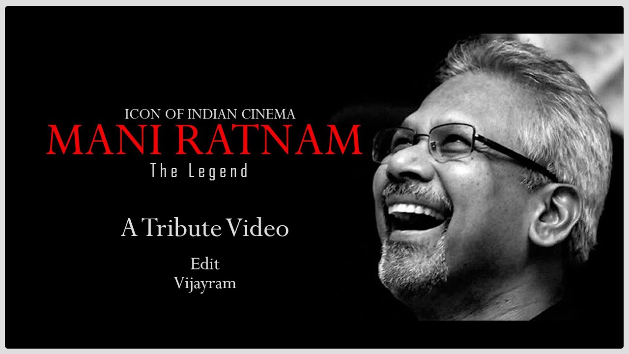 A Tribute Video for Maniratnam