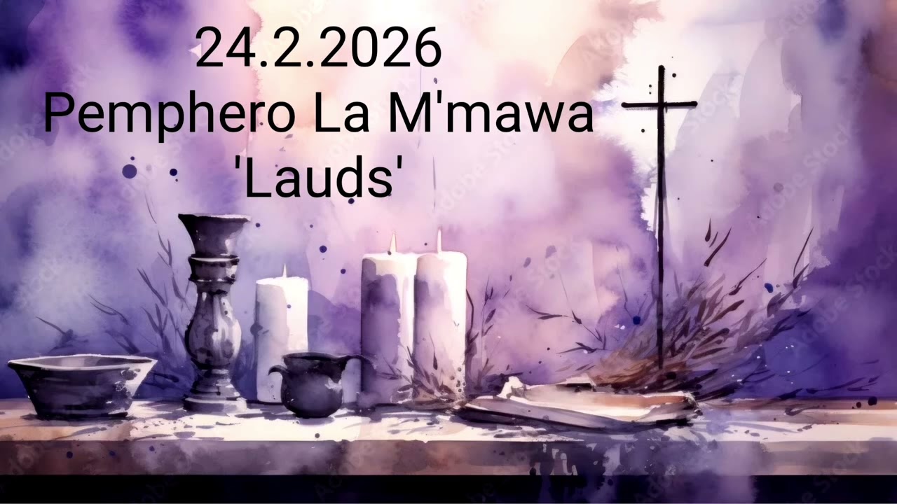 24.2.2026 | Pemphero La M'mawa | Lauds 