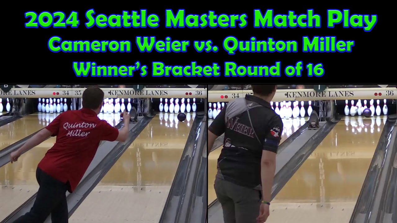 Miller vs. Weier - 2024 Seattle Masters Match Play Bowling
