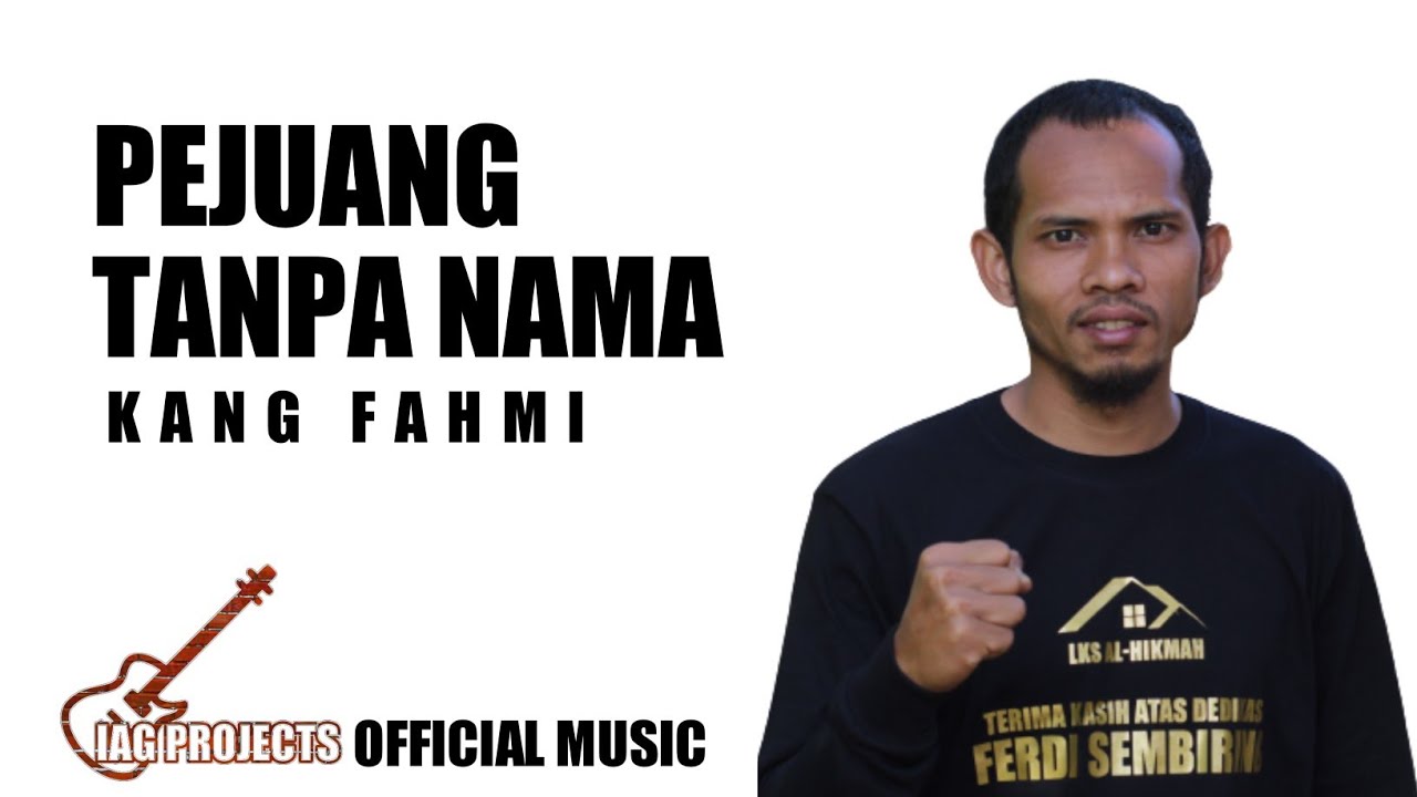 LAGU PEJUANG TAK TERNAMA - KANG FAHMI (Karya Imam dan Yogi Nugraha)