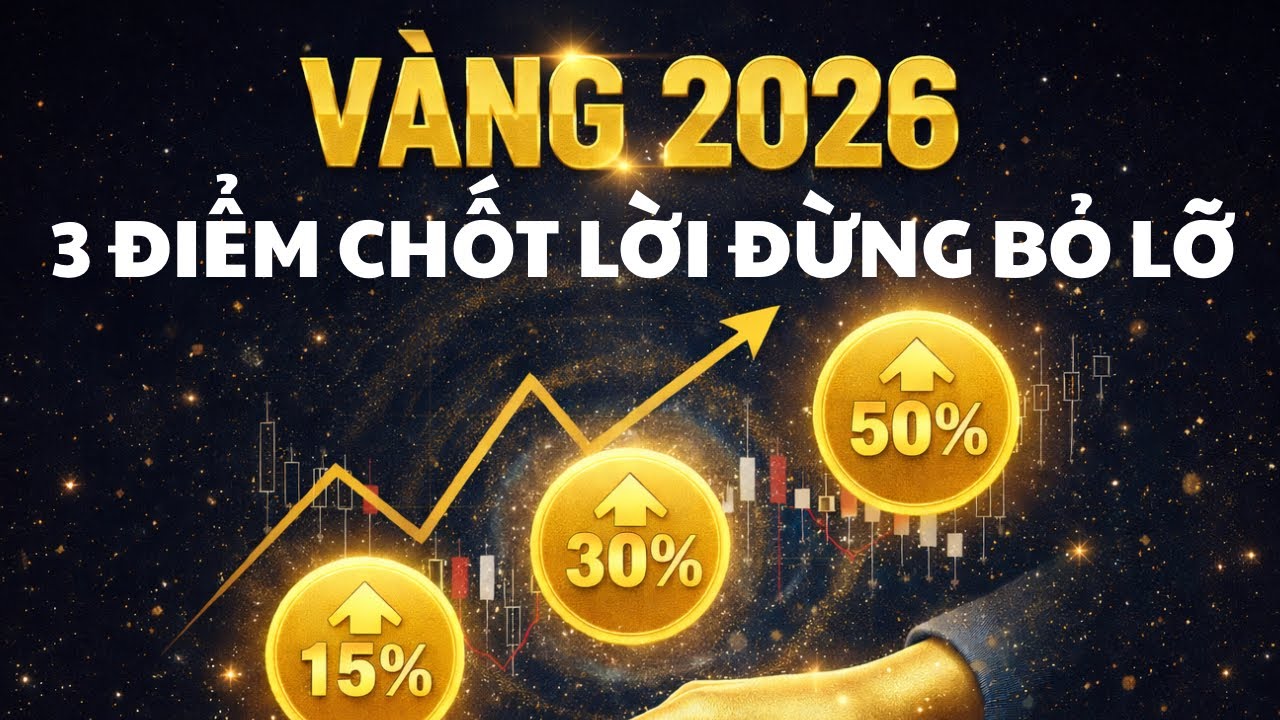 LỊCH TRÌNH TĂNG GIÁ VÀNG 2026: 3 THỜI ĐIỂM 'VÀNG' ĐỂ CHỐT LỜI KHÔNG THỂ BỎ LỠ.