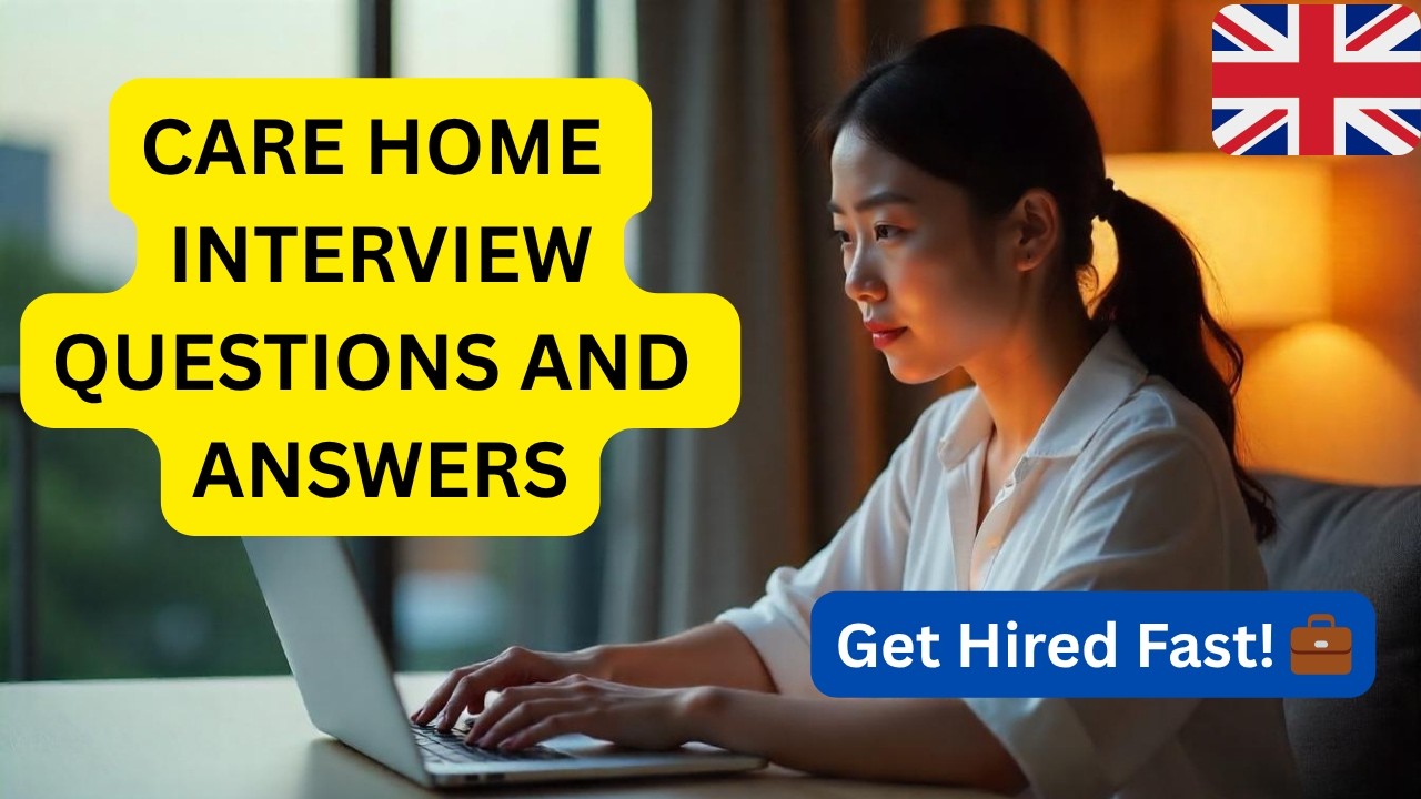 Care Home Interview Questions and Answers | How to Pass Your Care Assistant Interview 2025