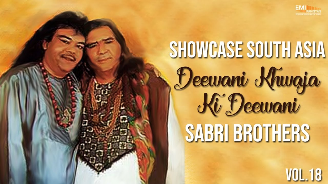 Deewani Khwaja Ki Deewani | Sabri Brothers | Showcase South Asia - Vol.18