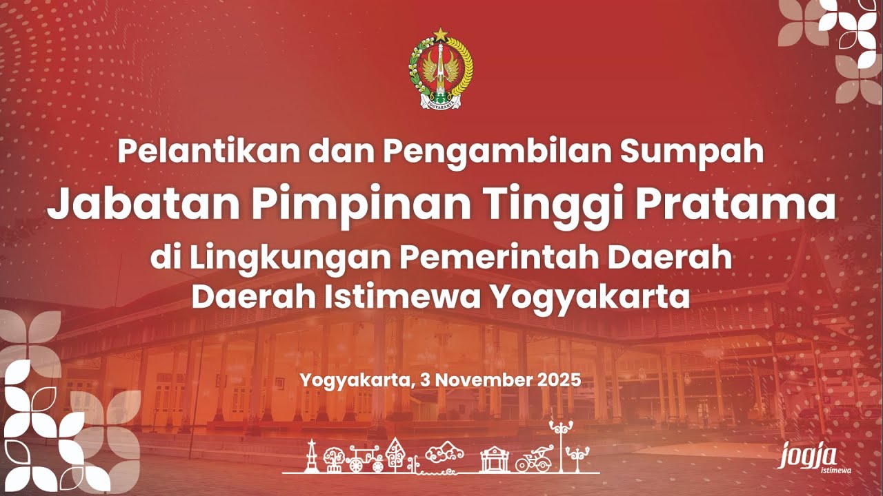 PELANTIKAN DAN PENGAMBILAN SUMPAH JABATAN PIMPINAN TINGGI PRATAMA DI LINGKUNGAN PEMDA DIY